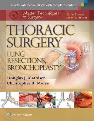 Master Techniques in Surgery: Thoracic Surgery: Lung Resections, Bronchoplasty(English, Hardcover, Mathisen Douglas J.)