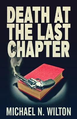 Death At The Last Chapter(English, Paperback, Wilton Michael N)