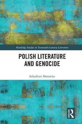 Polish Literature and Genocide(English, Electronic book text, Morawiec Arkadiusz)