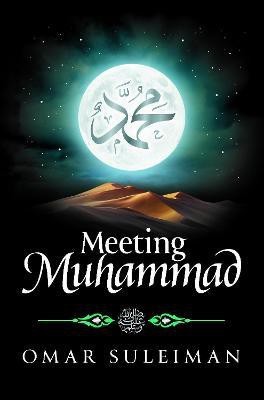 Meeting Muhammad(English, Hardcover, Suleiman Omar)