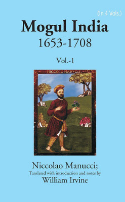 Mogul India 1653-1708(Paperback, Niccolao Manucci, Tanslated with introduction, notes by William Irvine)