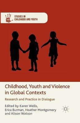 Childhood, Youth and Violence in Global Contexts(English, Paperback, unknown)