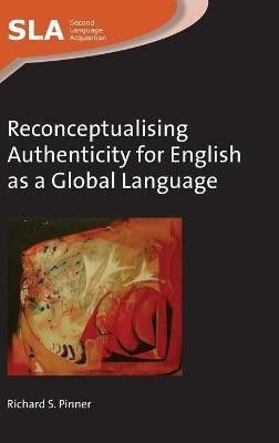Reconceptualising Authenticity for English as a Global Language(English, Hardcover, Pinner Richard S.)