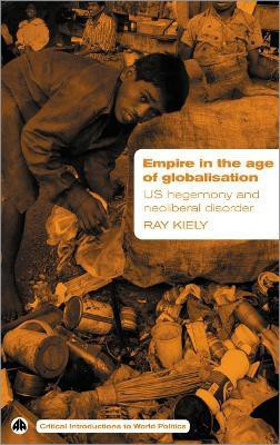 Empire in the Age of Globalisation(English, Hardcover, Kiely Ray)