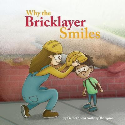 Why the Bricklayer Smiles(English, Paperback, Thompson Garnet)