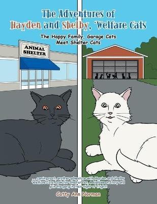 The Adventures of Hayden and Shelby, 'Welfare Cats(English, Paperback, Norman Catty Ann)