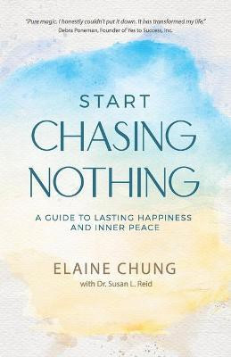 Start Chasing Nothing(English, Paperback, Chung Elaine)