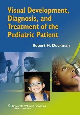 Visual Development, Diagnosis, and Treatment of the Pediatric Patient(English, Paperback, unknown)