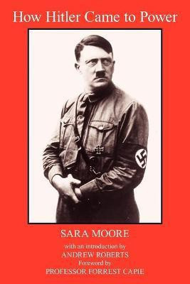 How Hitler Came to Power(English, Paperback, Moore Sara)