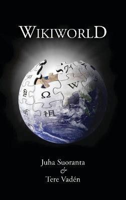 Wikiworld(English, Electronic book text, Suoranta Juha)