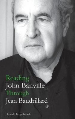 Reading John Banville Through Jean Baudrillard(English, Hardcover, Friberg-Harnesk Hedda)