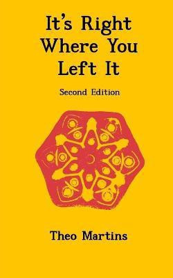 It's Right Where You Left It (Second Edition)(English, Paperback, Martins Theo)
