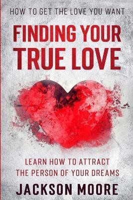 How To Get The Love You Want(English, Paperback, Moore Jackson)