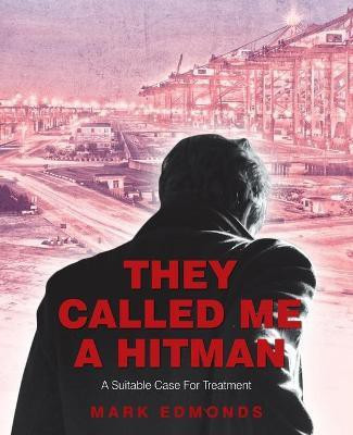 They Called Me a Hitman(English, Paperback, Edmonds Mark)
