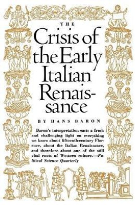 Crisis of the Early Italian Renaissance(English, Paperback, Baron Hans)