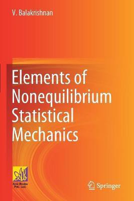 Elements of Nonequilibrium Statistical Mechanics(English, Paperback, Balakrishnan V.)