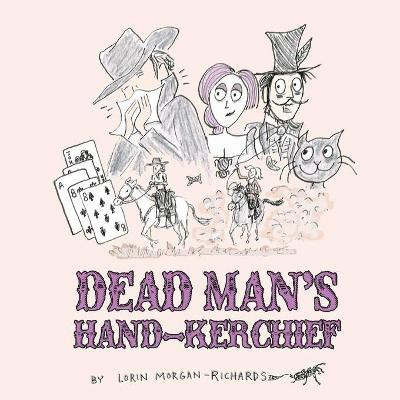 Dead Man's Hand-kerchief(English, Paperback, Morgan-Richards Lorin)