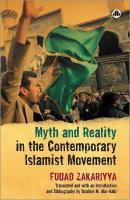 Myth and Reality in the Contemporary Islamist Movement(English, Paperback, Zakariyya Fouad)