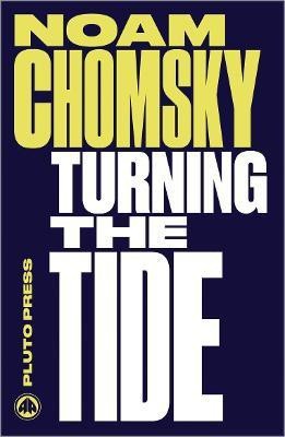 Turning the Tide(English, Paperback, Chomsky Noam)