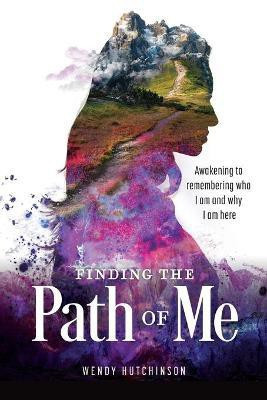 Finding the Path of Me(English, Paperback, Hutchinson Wendy)