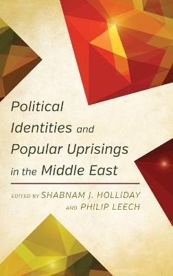 Political Identities and Popular Uprisings in the Middle East(English, Hardcover, unknown)