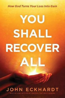 You Shall Recover All(English, Paperback, Eckhardt John)