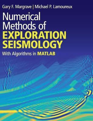 Numerical Methods of Exploration Seismology(English, Hardcover, Margrave Gary F.)