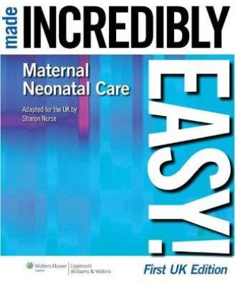 Maternal-Neonatal Care Made Incredibly Easy!(English, Paperback, Nurse Sharon)