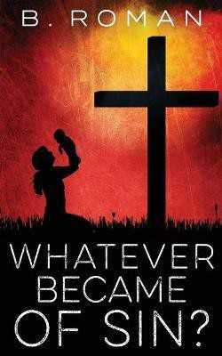 Whatever Became of Sin(English, Paperback, Roman B)