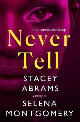 Never Tell(English, Paperback, Abrams Stacey)