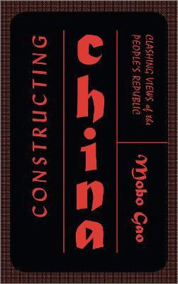 Constructing China(English, Hardcover, Gao Mobo)