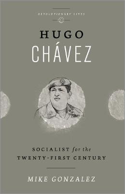 Hugo Chavez(English, Electronic book text, Gonzalez Mike)