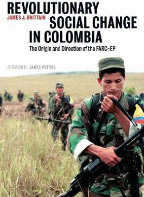 Revolutionary Social Change in Colombia(English, Electronic book text, Brittain James J.)
