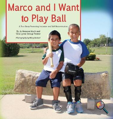 Marco and I Want To Play Ball(English, Hardcover, Mach Jo Meserve)