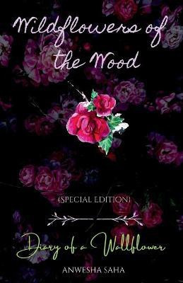 Wildflowers of the Wood(English, Paperback, Saha Anwesha)