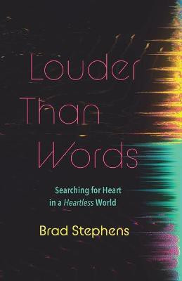 Louder Than Words(English, Paperback, Stephens Brad)
