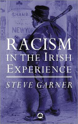 Racism in the Irish Experience(English, Paperback, Garner Steve)