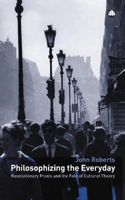 Philosophizing the Everyday(English, Electronic book text, Roberts John)