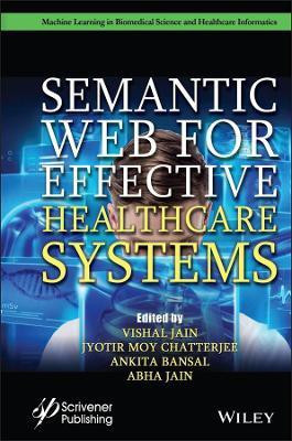 Semantic Web for Effective Healthcare Systems(English, Hardcover, unknown)