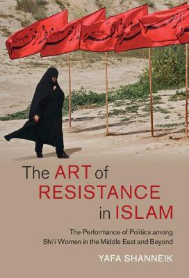The Art of Resistance in Islam(English, Hardcover, Shanneik Yafa)