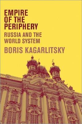 Empire of the Periphery(English, Hardcover, Kagarlitsky Boris)