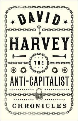 The Anti-Capitalist Chronicles(English, Paperback, Harvey David)
