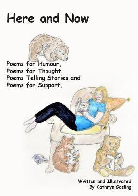 Here and Now(English, Paperback, Gosling Kathryn)