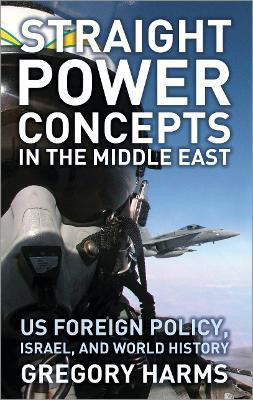 Straight Power Concepts in the Middle East(English, Paperback, Harms Gregory)