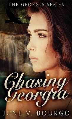 Chasing Georgia(English, Hardcover, Bourgo June V)