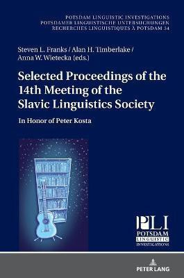 Selected Proceedings of the 14th Meeting of the Slavic Linguistics Society(English, Hardcover, unknown)