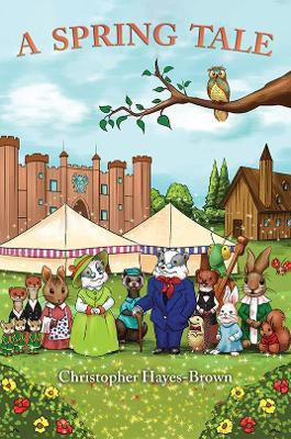 A Spring Tale(English, Paperback, Hayes-Brown Christopher)