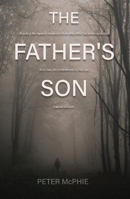 The Father's Son(English, Paperback, McPhie Peter)