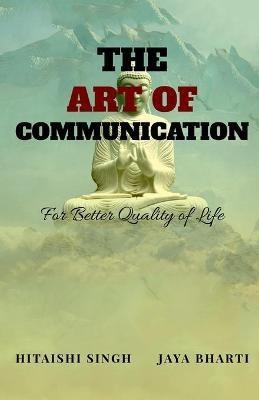 The Art of Communication(English, Paperback, Singh, Amp Hitaishi Dr)
