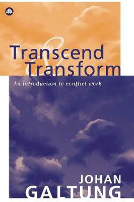 Transcend and Transform(English, Hardcover, Galtung Johan)